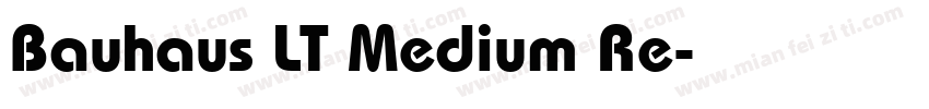 Bauhaus LT Medium Re字体转换